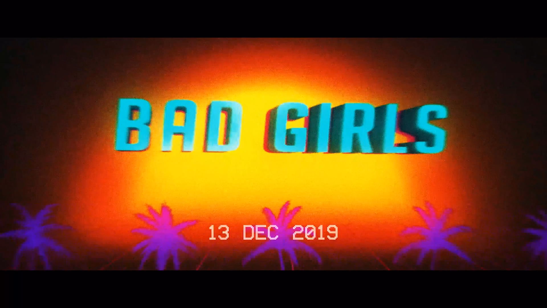 Bad Girls Teaser