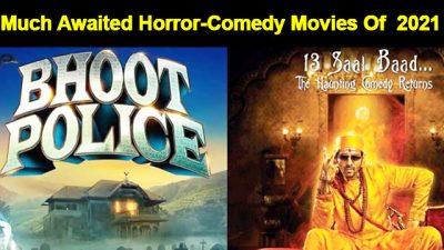 Much Awaited Horror-Comedy Bollywood Movies Of  2021
