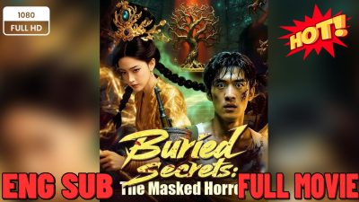 Buried Secrets The Masked Horror- Full Drama Movie English Sub ⭐🍉💚FULL MOVIES ENGLISH SUB (2026)