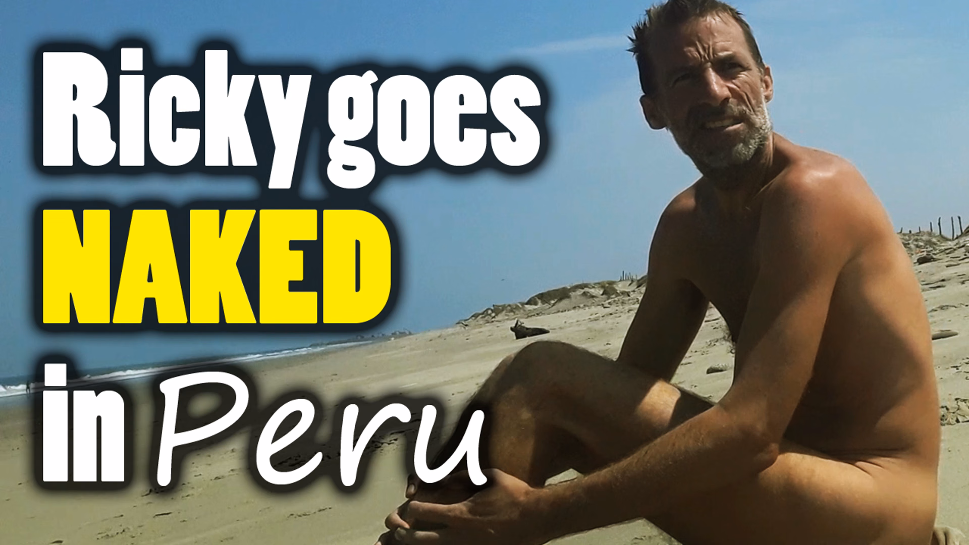 Ricky Goes Naked in Peru !  Naturism & Nudism